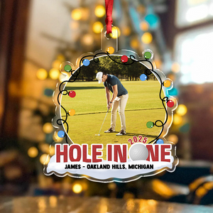 Custom Photo Hole In One - Personalized Acrylic Ornament For Golf Lover CH07 899718