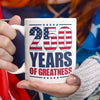 250 Years of Greatness USA Flag Patriotic 1776-2026 Anniversary White Mug LM32 895231