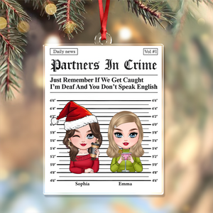 Partners In Crime Besties Acrylic Ornament Personalized Christmas Gift For Besties HO82 894728