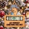 Funny Cousin Christmas Money Holder Ornament - Get Yourself Something Real Nice LM32 669999