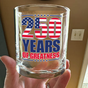 250 Years of Greatness USA Flag Patriotic 1776-2026 Anniversary Whiskey Glass LM32 895223