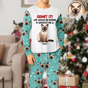 Admit it Life Would be Boring Without Me Custom Cat Photo Christmas Sleepwear CH07 899024