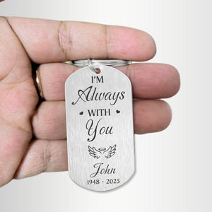 Custom Photo I'm Always With You - Memorial Personalized Metal Keychain Gift For Family Members HO82 894564