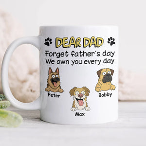 Personalized Forget Mother's Day We Own You White Mug For Dog Lovers LM32 893821