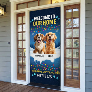 Christmas Peeking Dogs Welcome To Our Home The Humans Just Live Here Door Cover For Dog Lovers HO82 900214