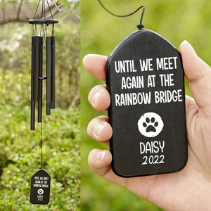 Until We Meet Again At The Rainbow Bridge Memorial Wind Chimes TH10 892463