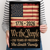 250th Anniversary USA Flag Patriotic 4th of July We The People Metal Sign TH10 898327