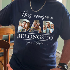 Custom Photo This Awesome Dad Belongs To Dark Shirt For Father's Day LM32 893633