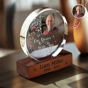 Custom Photo I'm Always With You Memorial Round Acrylic Frame Block HA75 898006