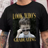 Custom Photo Look Who's Graduating Dark Shirt - Personalized Senior Gift LM32 669613