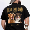 Custom Photo Best Dog Dad Ever Back Dark Shirt - Father’s Day Gift for Dog Owners CH07 911354