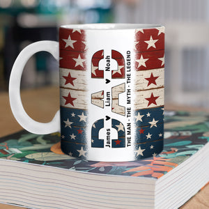 Dad The Man The Myth The Legend - Personalized Mug For America Dad Grandpa CH07 895990