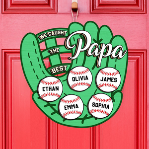 Personalized I Caught The Best Dad Great Ball Catcher Wooden Doorsign LM32 893421