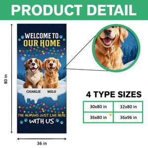 Christmas Peeking Dogs Welcome To Our Home The Humans Just Live Here Door Cover For Dog Lovers HO82 900214