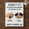 Custom Photo Admit It! Life Would Be Boring Without Us Building Brick Block TH10 169939