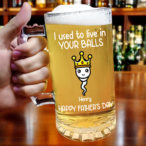 We Used To Live In Your Balls Personalized Glass Beer Mug Funny Father's Day Gift CH07 895564