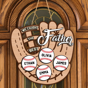 Personalized I Caught The Best Dad Great Ball Catcher Wooden Doorsign LM32 893421