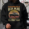 Custom Car Photo Never Underestimate An Old Man With A Classic Car Dark Shirt CH07 896310