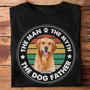 Custom Photo The Man The Myth The Dog Father Comfort Shirt For Dog Lovers CH07 899368