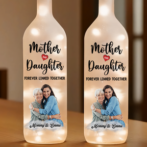 Custom Photo Mom And Daughter Forever Linked Together Personalized Bottle Lamp CH07 895304