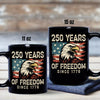250 Years Of Freedom Since 1776 USA Bald Eagle America Flag Black Mug HA75 897370