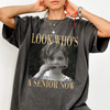 Custom Senior 2027 Photo Look Who's A Senior Now Comfort Shirt CH07 180298
