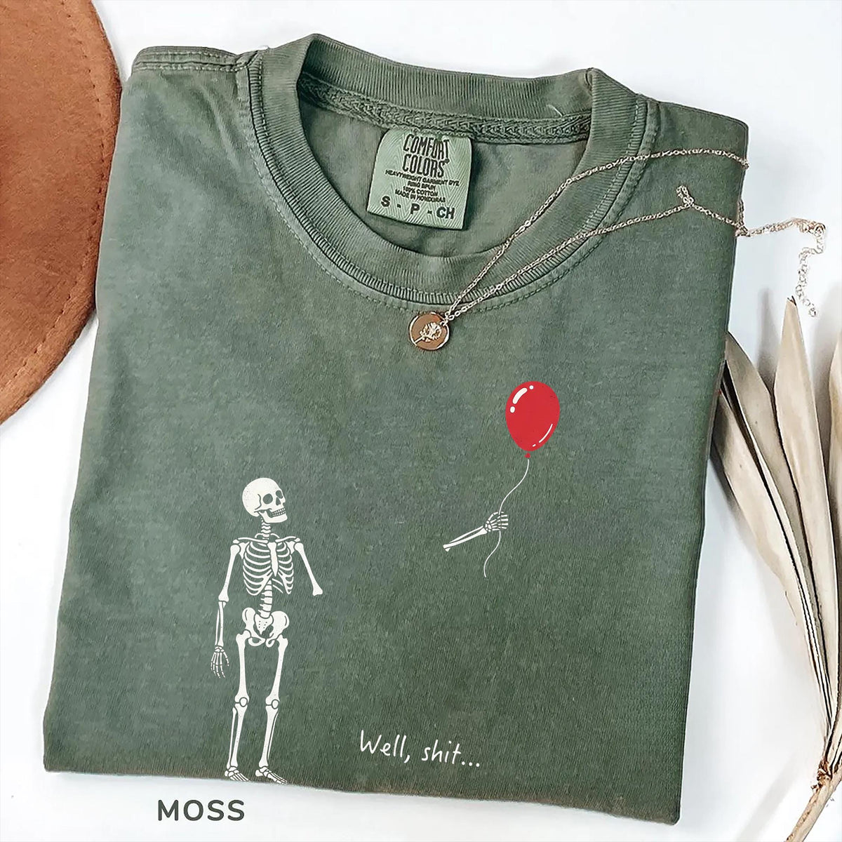 Skeleton Lost Balloon - Well Shit Funny Skeleton Comfort Shirt Dark Humor Halloween Shirt CH07 180422