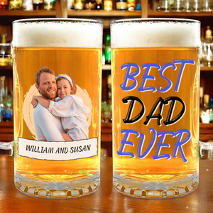 Custom Photo Best Dad Ever For Father's Day Beer Mug TH10 892563