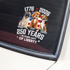 Custom Photo 250 Years In Purr-suit Of Liberty Vintage Dog Car Sticker HO82 901236