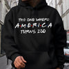 The One Where America Turns 250 Years Dark Tee, Shirt LM32 669197