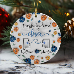 Distance Means So Little When Someone Means So Much - Personalized 3D Effect Ceramic Ornament LM32 895355