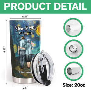 You & Me We Got This Starry Night Personalized Fat Tumbler Anniversary Gifts For Couple CH07 896528