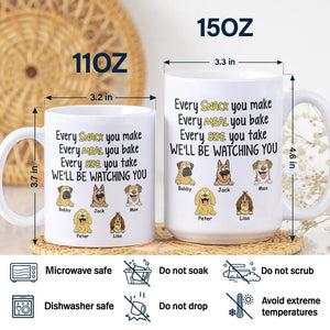 Every Snack You Make, Funny Custom Mug, Personalized Gifts for Dog Lovers HA75 892162
