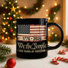 America 250th Birthday US Flag 250 Years We The People Black Mug HO82 894624