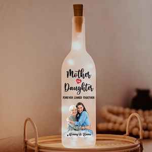 Custom Photo Mom And Daughter Forever Linked Together Personalized Bottle Lamp CH07 895304