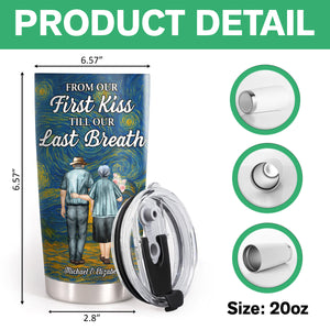 From Our First Kiss Till Our Last Breath - Personalized Old Couple Fat Tumbler CH07 896510