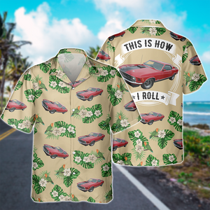 This Is How I Roll - Personalized Upload Vehicle Photo Hawaiian Shirt For Biker CH07 895684