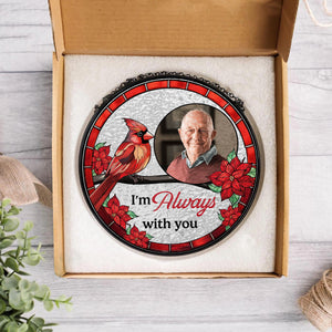 Custom Photo I'm Always With You Stained Glass Suncatcher HA75 892672