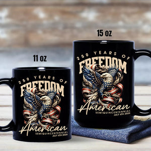 250 Years Of Freedome America Black Mug TH10 894537