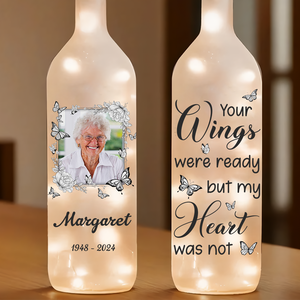 Custom Photo Your Wings Were Ready But My Heart Was Not Bottle Lamp LM32 893219