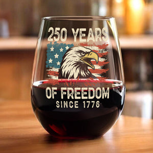 250 Years Of Freedom Since 1776 USA Bald Eagle America Flag Wine Glass HA75 897378