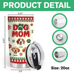 Dog Mom Christmas – Personalized 3D Inflated Effect Tumbler Gifts For Dog Lovers CH07 896890