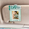 Best Daddy Ever Personalized Dad Car Visor Photo Clip, Father's Day Gift From Daughter Son CH07 911520