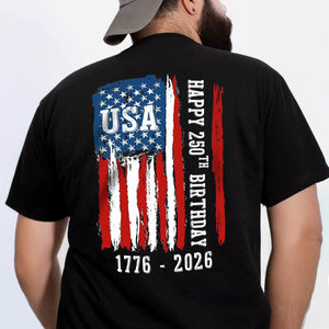 Happy 250th Birthday America Flag Back Side Dark Shirt LM32 895285