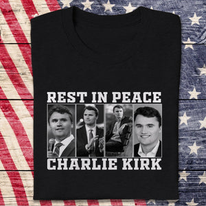 Rest In Peace For Charlie Kirk Memorial Dark Shirt HO82 65732