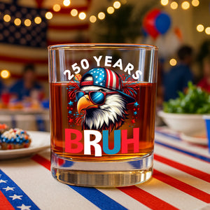 250 Years USA Bruh 250th Birthday 1776-2026 Eagle Flag Whiskey Glass HA75 897328