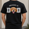 Custom Photo Dog Dad Back Shirt Gift For Dog Dad Mom CH07 911510
