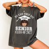 Custom Face And Year My Last First Day Senior Class Of 2027 Comfort Shirt HA75 922062