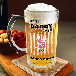 Custom Name The Best Dad Ever Hands Down Glass Beer Mug TH10 892661