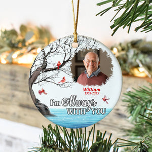 Custom Photo I Always With You Family Memorial Ceramic Ornament LM32 895425